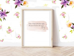 pink blush quote printable, your wings already exist, all you need to do is fly, vintage printable